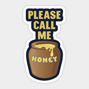 Please, call me Honey Sticker